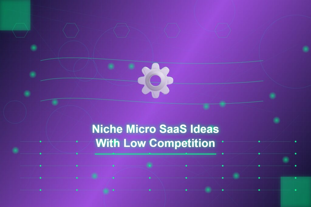 niche-micro-saas-ideas-low-competition